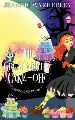 Le Grand Gâteau de la Sorcière : Wonky Inn Book 7 - The Great Witchy Cake Off: Wonky Inn Book 7