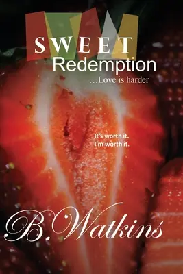 Sweet Redemption : ...L'amour est plus dur - Sweet Redemption: ...Love is harder