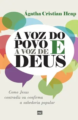 La voix du peuple et la voix de Dieu : Comment Jésus contredit ou confirme une sagesse populaire - A voz do povo e a voz de Deus: Como Jesus contradiz ou confirma a sabedoria popular