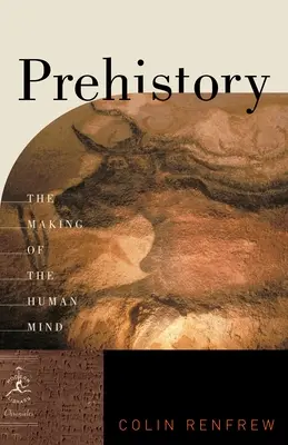 La préhistoire : La construction de l'esprit humain - Prehistory: The Making of the Human Mind