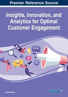 Perspectives, innovation et analyse pour un engagement optimal des clients - Insights, Innovation, and Analytics for Optimal Customer Engagement