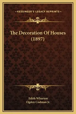 La décoration des maisons (1897) - The Decoration Of Houses (1897)