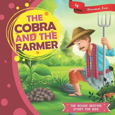 Le cobra et le fermier - The Cobra and the Farmer