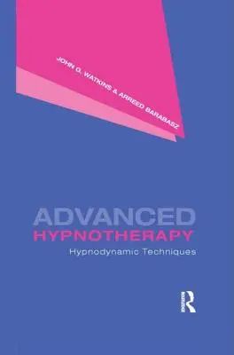 Hypnothérapie avancée : Techniques hypnodynamiques - Advanced Hypnotherapy: Hypnodynamic Techniques