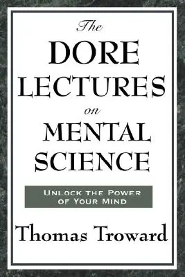 Les conférences Dore sur la science mentale - The Dore Lectures on Mental Science