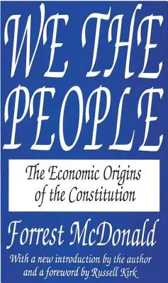 Nous, le peuple : Les origines économiques de la Constitution - We the People: The Economic Origins of the Constitution