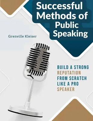 Méthodes efficaces d'art oratoire - Successful Methods of Public Speaking