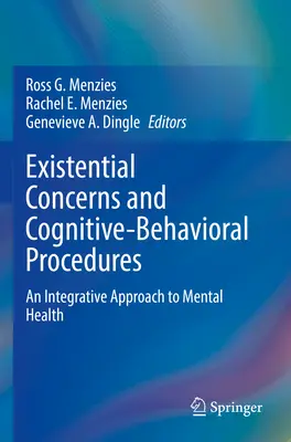 Préoccupations existentielles et procédures cognitivo-comportementales : Une approche intégrative de la santé mentale - Existential Concerns and Cognitive-Behavioral Procedures: An Integrative Approach to Mental Health