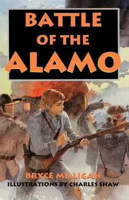 Bataille de l'Alamo : Vous y êtes - Battle of the Alamo: You Are There