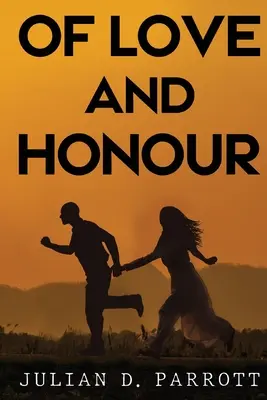 De l'amour et de l'honneur - Of love and honour