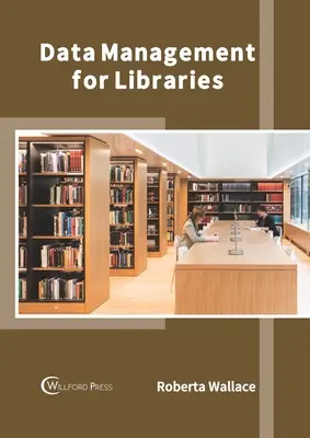 Gestion des données pour les bibliothèques - Data Management for Libraries