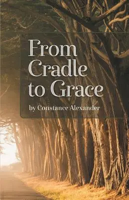 Du berceau à la grâce - From Cradle to Grace