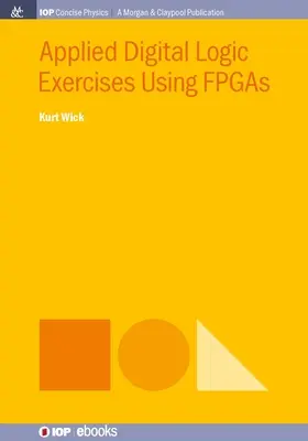 Exercices de logique numérique appliquée utilisant des FPGA - Applied Digital Logic Exercises Using FPGAs
