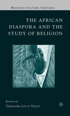 La diaspora africaine et l'étude de la religion - The African Diaspora and the Study of Religion