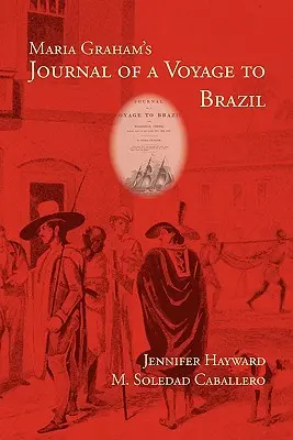 Journal de voyage au Brésil de Maria Graham - Maria Graham's Journal of a Voyage to Brazil