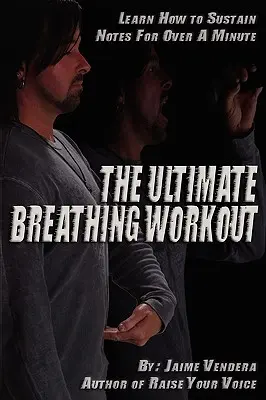 L'entraînement respiratoire ultime (édition révisée) - The Ultimate Breathing Workout (Revised Edition)