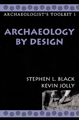 L'archéologie à dessein - Archaeology by Design