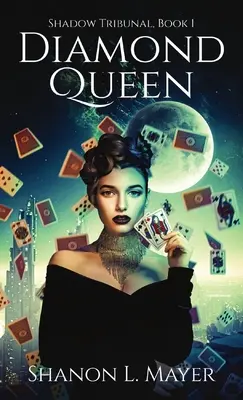 La Reine des Diamants : Le Tribunal des Ombres, livre 1 - Diamond Queen: Shadow Tribunal, book 1