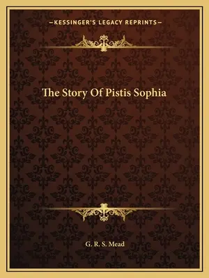 L'histoire de Pistis Sophia - The Story Of Pistis Sophia