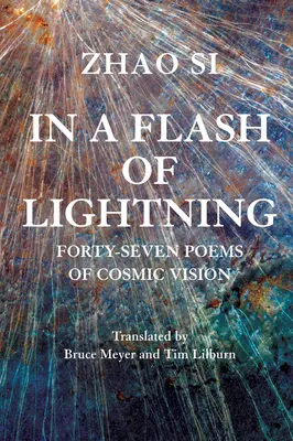 Dans un éclair : Cinquante-quatre poèmes de vision cosmique - In a Flash of Lightning: Fifty-Four Poems of Cosmic Vision