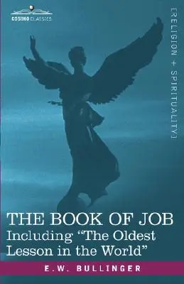 Le livre de Job, avec la plus ancienne leçon du monde - The Book of Job, Including the Oldest Lesson in the World