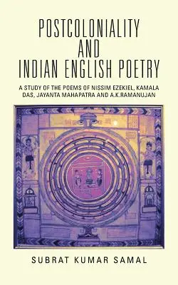 Postcolonialité et poésie anglaise indienne : Une étude des poèmes de Nissim Ezekiel, Kamala Das, Jayanta Mahapatra et A.K.Ramanujan - Postcoloniality and Indian English Poetry: A Study of the Poems of Nissim Ezekiel, Kamala Das, Jayanta Mahapatra and A.K.Ramanujan