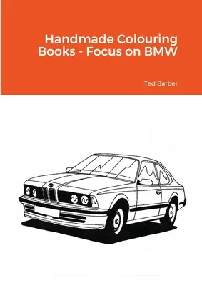 Livres de coloriage faits à la main - Focus sur la BMW - Handmade Colouring Books - Focus on BMW