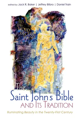 La Bible de Saint Jean et sa tradition - The Saint John's Bible and Its Tradition