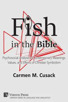 Le poisson dans la Bible : Analyse psychosociale des significations, valeurs et effets contemporains du symbolisme chrétien - Fish in the Bible: Psychosocial Analysis of Contemporary Meanings, Values, and Effects of Christian Symbolism