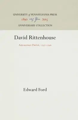 David Rittenhouse : Astronome-Patriote, 1732-1796 - David Rittenhouse: Astronomer-Patriot, 1732-1796