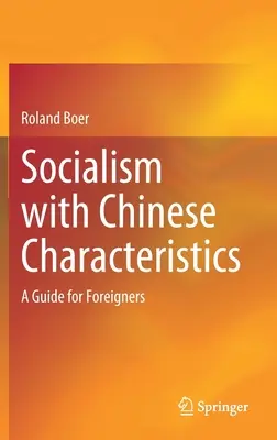 Le socialisme aux caractéristiques chinoises : Un guide pour les étrangers - Socialism with Chinese Characteristics: A Guide for Foreigners