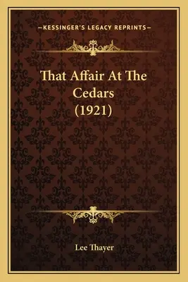 Cette affaire aux Cèdres (1921) - That Affair At The Cedars (1921)