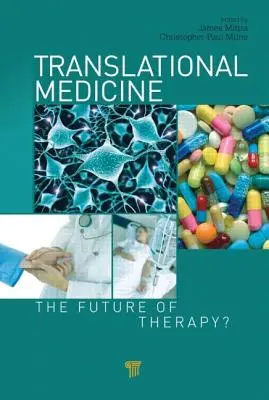 Médecine translationnelle : L'avenir de la thérapie ? - Translational Medicine: The Future of Therapy?