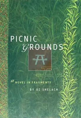Picnic Grounds : Un roman en fragments - Picnic Grounds: A Novel in Fragments
