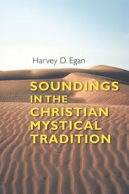 Sondages dans la tradition mystique chrétienne - Soundings in the Christian Mystical Tradition