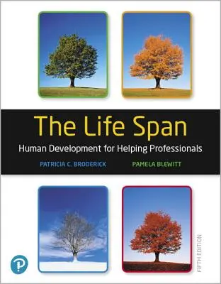 The Life Span : Human Development for Helping Professionals + Mylab Education with Pearson Etext [With Access Code] (en anglais) - The Life Span: Human Development for Helping Professionals + Mylab Education with Pearson Etext [With Access Code]