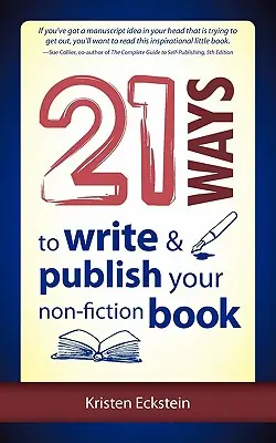 21 façons d'écrire et de publier votre livre de non-fiction - 21 Ways to Write & Publish Your Non-Fiction Book