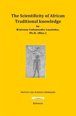 La scientificité des savoirs traditionnels africains - The Scientificity of African Traditional Knowledge