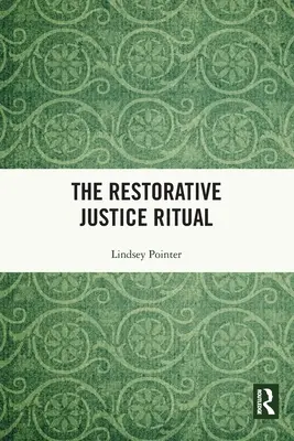Le rituel de la justice réparatrice - The Restorative Justice Ritual