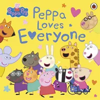 Peppa Pig : Peppa aime tout le monde - Peppa Pig: Peppa Loves Everyone