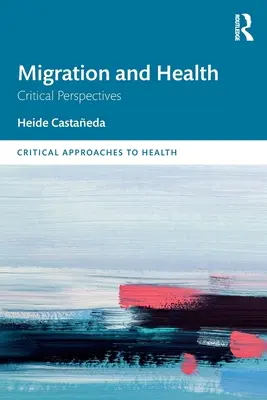 Migration et santé : Perspectives critiques - Migration and Health: Critical Perspectives