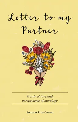 Lettre à mon partenaire : Mots d'amour et perspectives sur le mariage - Letter to My Partner: Words of Love and Perspectives on Marriage