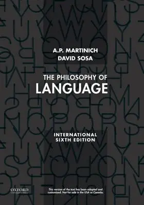 Philosophie du langage (Martinich A.P. (Professeur de philosophie Professeur de philosophie Université du Texas à Austin)) - Philosophy of Language (Martinich A.P. (Professor of Philosophy Professor of Philosophy University of Texas at Austin))