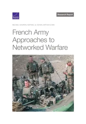 Approches de l'armée française en matière de guerre en réseau - French Army Approaches to Networked Warfare