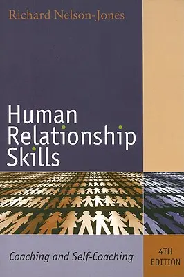 Compétences en matière de relations humaines : Coaching et autocoaching - Human Relationship Skills: Coaching and Self-Coaching