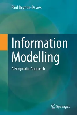 Modélisation de l'information : Une approche pragmatique - Information Modelling: A Pragmatic Approach