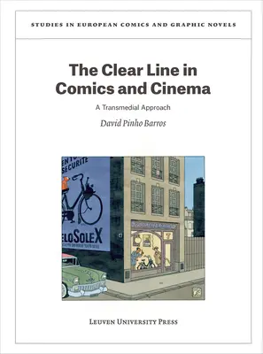 La ligne claire dans la bande dessinée et le cinéma : Une approche transmédiale - The Clear Line in Comics and Cinema: A Transmedial Approach