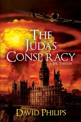 La conspiration de Judas : Un thriller sur JFK - The Judas Conspiracy: A JFK Thriller