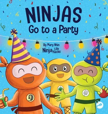 Les Ninjas vont à la fête : un livre pour enfants en rimes sur les fêtes et la pratique de l'inclusion - Ninjas Go to a Party: A Rhyming Children's Book About Parties and Practicing Inclusion