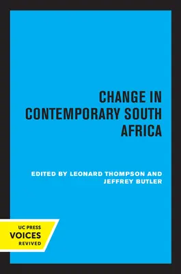 Le changement dans l'Afrique du Sud contemporaine : Volume 17 - Change in Contemporary South Africa: Volume 17